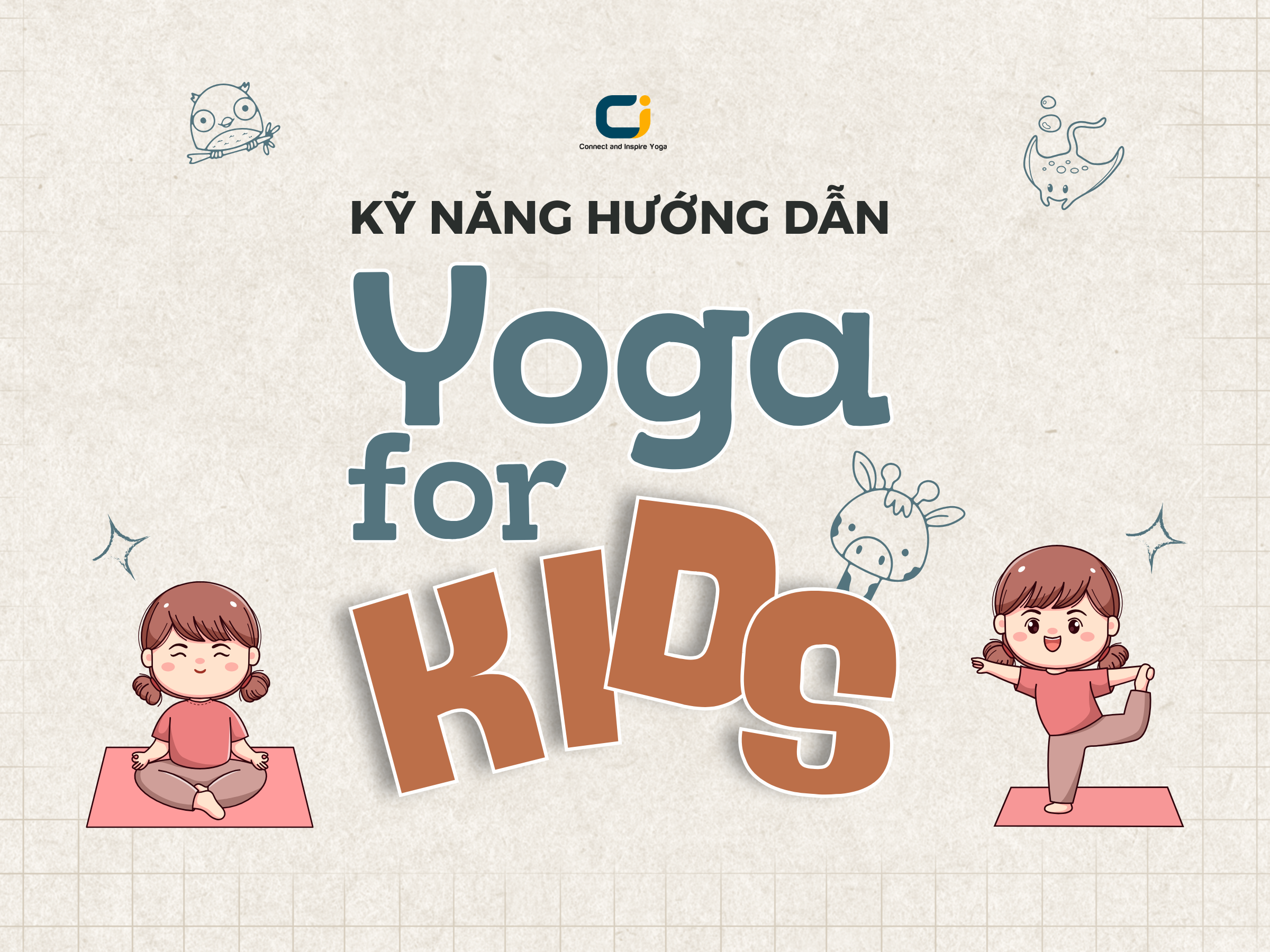 KỸ NĂNG HƯỚNG DẪN YOGA DÀNH CHO TRẺ